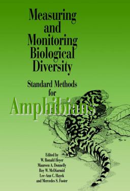 Measuring and Monitoring Biological Diversity Standard Methods for Amphibians  9781560982845 Front Cover