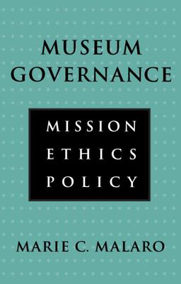 Museum Governance Mission, Ethics, Policy  9781560983637 Front Cover