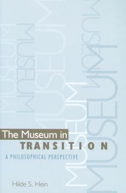 Museum in Transition A Philosophical Perspective  9781560983965 Front Cover