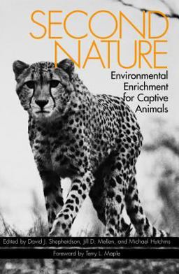 Second Nature Environmental Enrichment for Captive Animals  9781560983972 Front Cover