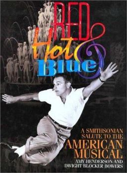 Red, Hot and Blue A Smithsonian Salute to the American Musical  9781560986980 Front Cover