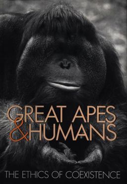 Great Apes and Humans The Ethics of Coexistence  9781560989691 Front Cover