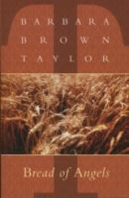 Bread of Angels New Sermons by Barbara Brown Taylor  9781561011421 Front Cover