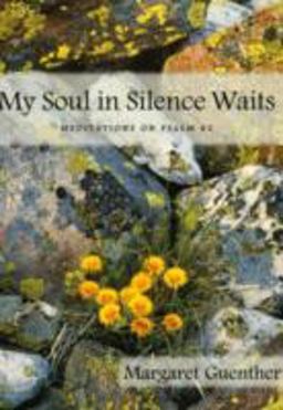 My Soul in Silence Waits Meditations on Psalm 62  9781561011810 Front Cover