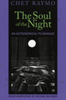Soul of the Night An Astronomical Pilgrimage  9781561012367 Front Cover