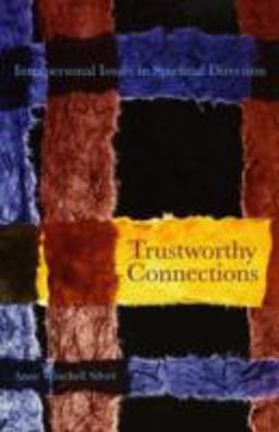 Trustworthy Connections Interpersonal Issues in Spiritual Direction  9781561012527 Front Cover