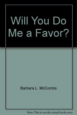 Will You Do Me a Favor?