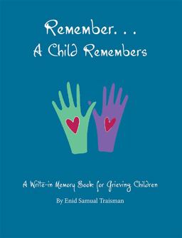 Child Remembers A Write-In Memory Book for Grieving Children  9781561230693 Front Cover