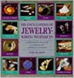 Encyclopedia of Jewelry-Making Techniques A Comprehensive Visual Guide to Traditional and Contemporary Techniques  9781561385263 Front Cover