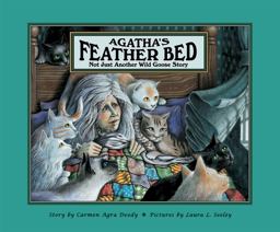 Agatha's Feather Bed: Not Just Another Wild Goose Story