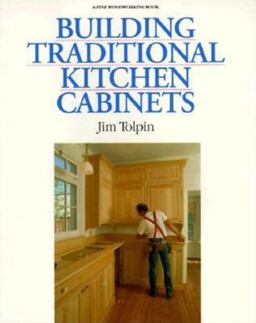 Building Traditional Kitchen Cabinets Completely Revised and Updated  9781561580583 Front Cover