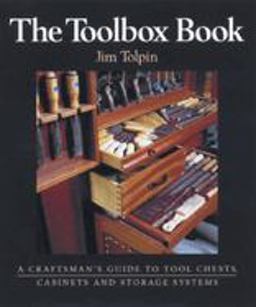 Toolbox Book A Craftsman's Guide to Tool Chests, Cabinets and S  9781561580927 Front Cover