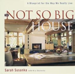 Not So Big House A Blueprint for the Way We Really Live  9781561581306 Front Cover