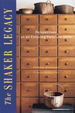 Shaker Legacy Perspectives on an Enduring Furniture Style  9781561582181 Front Cover