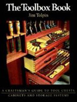 Toolbox Book A Craftsman's Guide to Tool Chests, Cabinets and S  9781561582723 Front Cover
