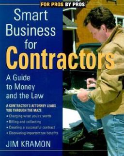 Smart Business for Contractors A Guide to Money and the Law  9781561584116 Front Cover
