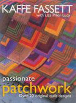 Passionate Patchwork Over 20 Original Quilt Designs  9781561584383 Front Cover