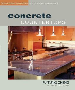 Concrete Countertops Design, Forms, and Finishes for the New Kitchen and Bath  9781561584840 Front Cover