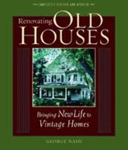 Renovating Old Houses Bringing New Life to Vintage Homes  9781561585359 Front Cover