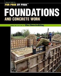 Foundations and Concrete Work Revised and Updated 2nd 9781561585373 Front Cover