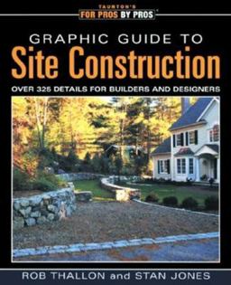 Graphic Guide to Site Construction Over 325 Details for Builders and Designers  9781561585496 Front Cover