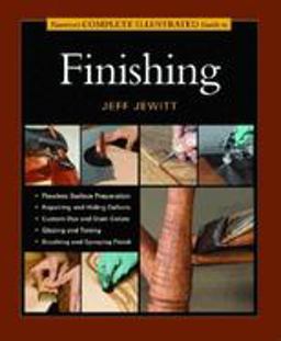 Taunton's Complete Illustrated Guide to Finishing  9781561585922 Front Cover