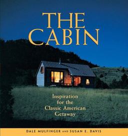 Cabin Inspiration for the Classic American Getaway  9781561586448 Front Cover