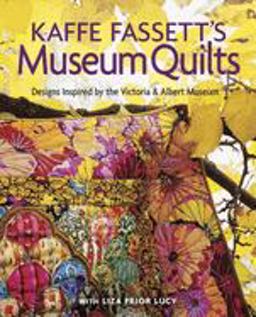 Kaffe Fassett's Museum Quilts Designs Inspired by the Victoria and Albert Museum  9781561587544 Front Cover