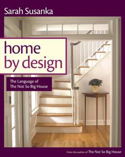 Home by Design The Language of the Not So Big House  9781561587919 Front Cover