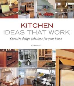 Kitchen Ideas That Work Creative Design Solutions for Your Home  9781561588374 Front Cover