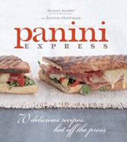 Panini Express 50 Delicious Sandwiches Hot off the Press  9781561589609 Front Cover