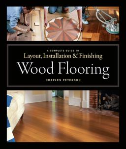 Wood Flooring A Complete Guide to Layout, Installation and Finishing  9781561589852 Front Cover