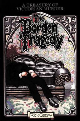 Borden Tragedy A Memoir of the Infamous Double Murder at Fall River, Mass. 1892  9781561631896 Front Cover