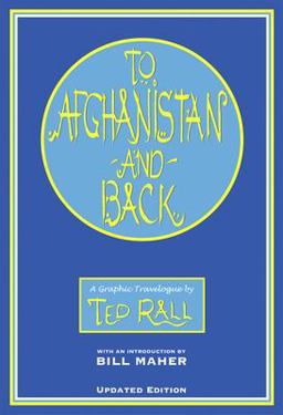 To Afghanistan and Back A Graphic Travelougue  9781561633258 Front Cover
