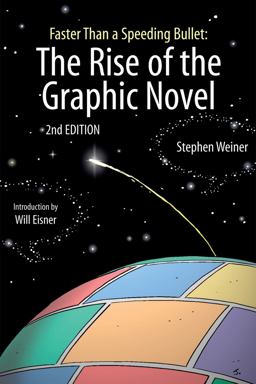 Faster Than a Speeding Bullet: the Rise of the Graphic Novel