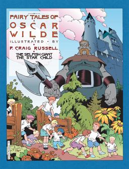 Fairy Tales of Oscar Wilde: Vol. 1 - the Selfish Giant/the Star Child