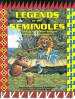 Legends of the Seminoles  9781561640409 Front Cover