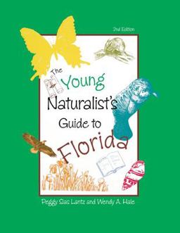Young Naturalist's Guide to Florida 2nd 9781561643776 Front Cover