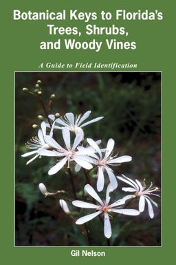 Botanical Keys to Florida's Trees, Shrubs, and Woody Vines  9781561644995 Front Cover