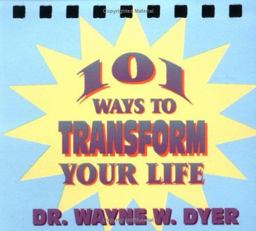 101 Ways to Transform Your Life
