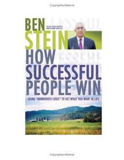 How Successful People Win Using Bunkhouse Logic to Get What You Want in Life  9781561709755 Front Cover