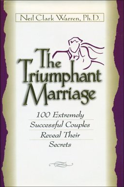 Triumphant Marriage 100 Extremely Successful Couples Reveal Their Secrets  9781561793624 Front Cover