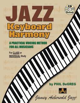 Jazz Keyboard Harmony: Voicing Method for All Musicians  9781562240691 Front Cover