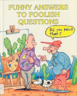 Funny Answers to Foolish Questions