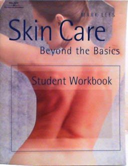 Skin Care : Beyond the Basics  9781562536268 Front Cover