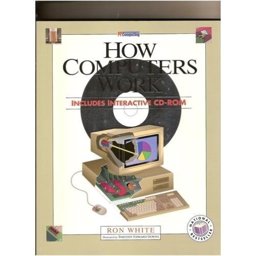 How Computers Work - Expanded CD-ROM Version