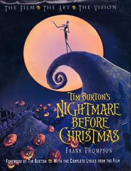 Tim Burton's Nightmare Before Christmas The Film - the Art - the Vision  9781562827748 Front Cover