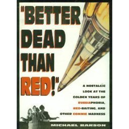 Better Dead Than Red!