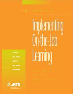 Implementing on-The-Job Learning (in Action Case Study Series)  9781562863173 Front Cover