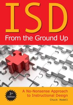 ISD from the Ground Up A No-Nonsense Approcah to Instructional Design 3rd 9781562867430 Front Cover